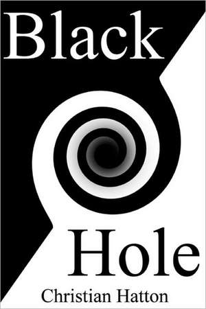 Black Hole de Christian Hatton