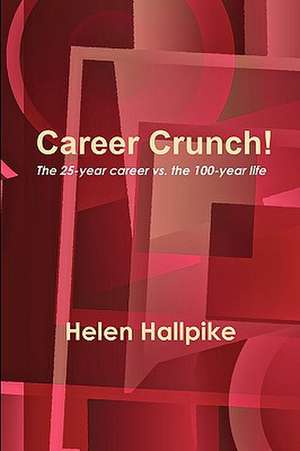 Career Crunch! de Helen Hallpike