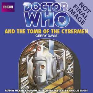 Davis, G: Doctor Who And The Tomb Of The Cybermen de Gerry Davis