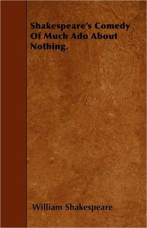 Much Ado About Nothing de William Shakespeare