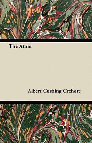 The Atom de Albert Cushing Crehore