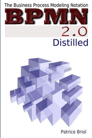 Bpmn 2.0 Distilled de Patrice Briol