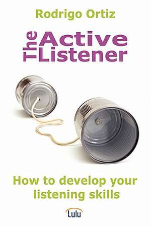 The Active Listener de Rodrigo Ortiz Crespo