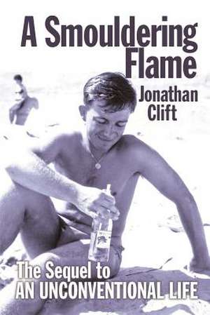 A Smouldering Flame de Jonathan Clift