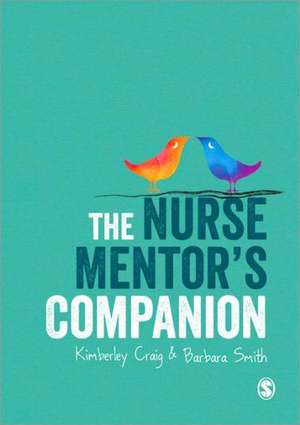 The Nurse Mentor's Companion de Kim Craig