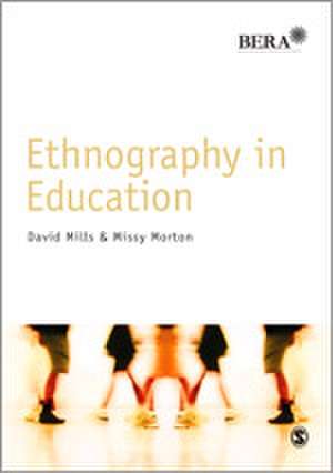 Ethnography in Education de David Mills