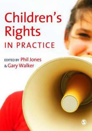 Children's Rights in Practice de Phil Jones