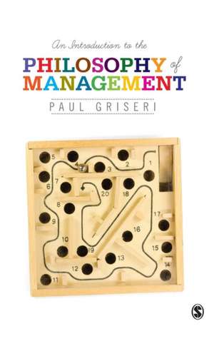 An Introduction to the Philosophy of Management de Paul Griseri