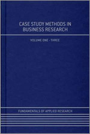 Case Study Methods in Business Research de Albert J Mills