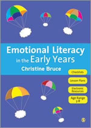 Emotional Literacy in the Early Years de Christine Bruce