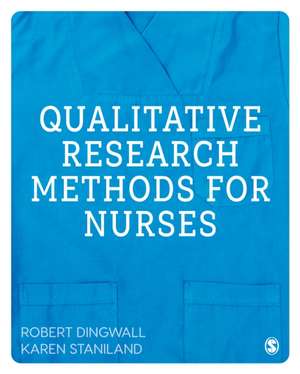 Qualitative Research Methods for Nurses de Robert Dingwall