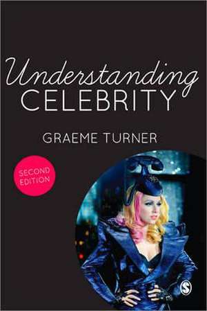 Understanding Celebrity de Graeme Turner