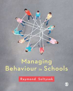 Managing Behaviour in Schools de Raymond Soltysek