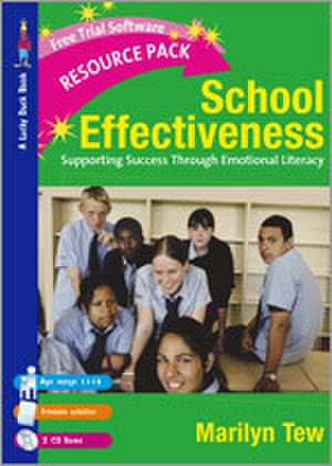 School Effectiveness: Supporting Student Success Through Emotional Literacy de Marilyn Tew