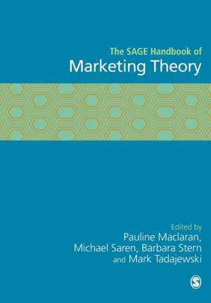 The SAGE Handbook of Marketing Theory de Pauline Maclaran