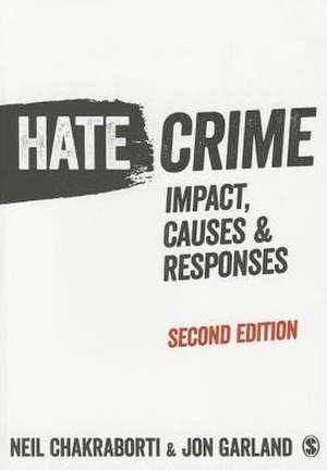 Hate Crime: Impact, Causes and Responses de Neil Chakraborti