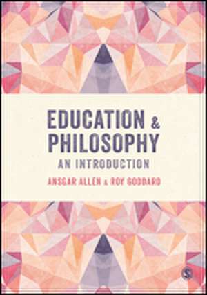 Education and Philosophy: An Introduction de Ansgar Allen