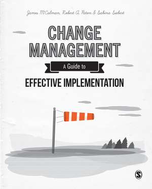 Change Management: A Guide to Effective Implementation de James McCalman