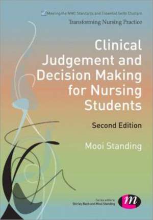 Clinical Judgement and Decision Making for Nursing Students de Mooi Standing