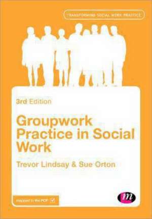 Groupwork Practice in Social Work de Trevor Lindsay