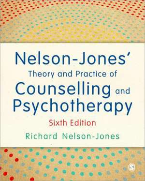 Nelson-Jones' Theory and Practice of Counselling and Psychotherapy de Richard Nelson-Jones