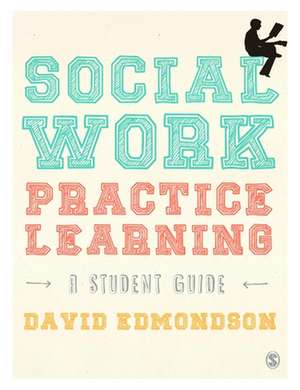 Social Work Practice Learning de David Edmondson