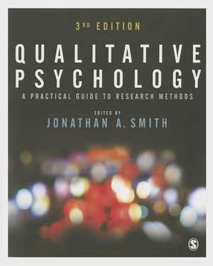 Qualitative Psychology: A Practical Guide to Research Methods de Jonathan A Smith