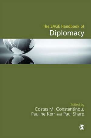 The SAGE Handbook of Diplomacy de Costas M. Constantinou