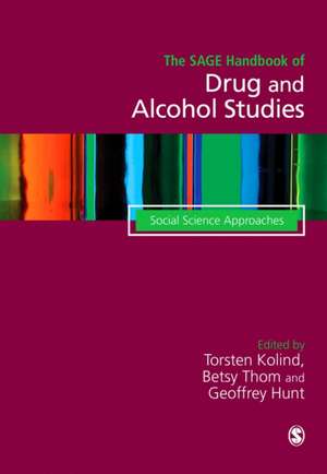 The SAGE Handbook of Drug & Alcohol Studies: Social Science Approaches de Torsten Kolind