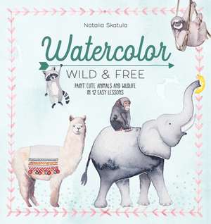 Watercolor Wild and Free de Natalia Skatula