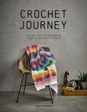 Crochet Journey de Mark Roseboom