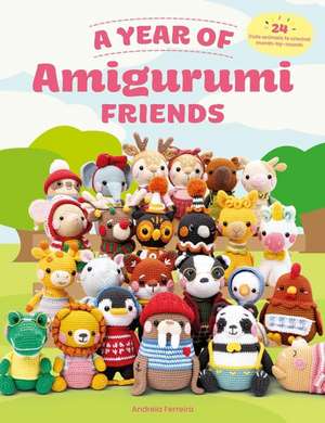 A Year of Amigurumi Friends de Andreia Ferreira