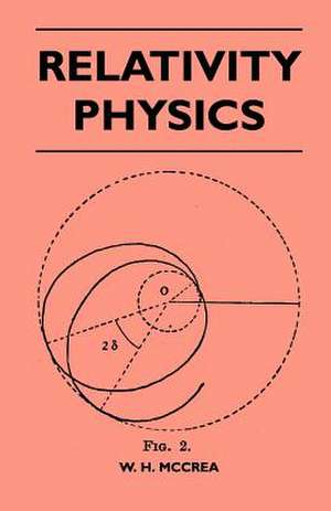 Relativity Physics de W. H. McCrea