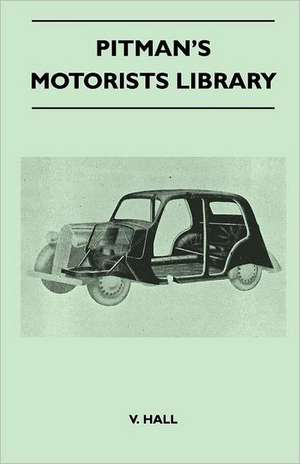 Pitman's Motorists Library - The Book of the Vauxhall 10-Four and 12-four - An Instruction Book for Owners and Prospective Owners Covers Models from 1938 Onwards de V. Hall