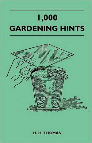 1000 Gardening Hints de H. H. Thomas