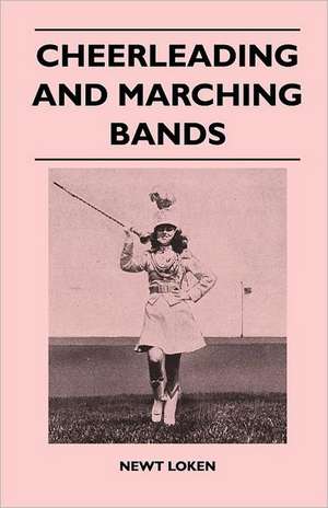 Cheerleading and Marching Bands de Newt Loken