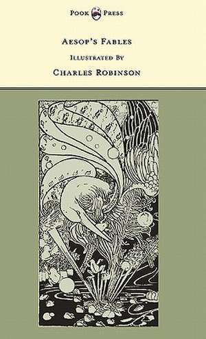 Aesop's Fables - Illustrated by Charles Robinson (The Banbury Cross Series) de Grace Rhys