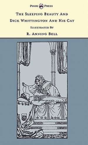 The Sleeping Beauty and Dick Whittington and his Cat - Illustrated by R. Anning Bell (The Banbury Cross Series) de Grace Rhys