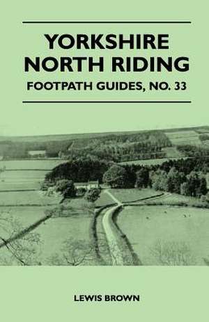 Yorkshire North Riding - Footpath Guides de Paul Heath