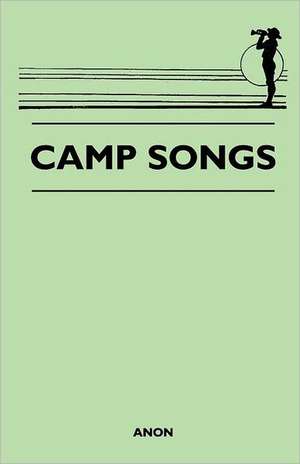 Camp Songs de Anon