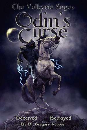 The Valkyrie Sagas Odin's Curse de Gregory Pepper