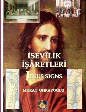 Isevilik Isaretleri (Jesus Signs) de Murat Uhrayoglu