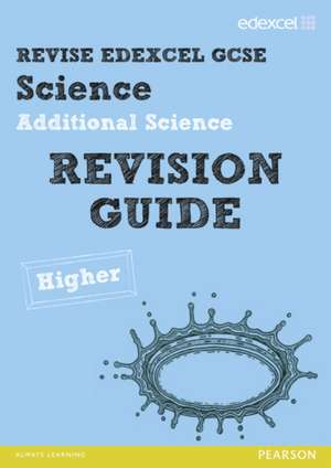 Revise Edexcel: Edexcel GCSE Additional Science Revision Guide Higher - Print and Digital Pack de Penny Johnson