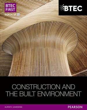 BTEC First Construction and the Built Environment Student Book de Simon Topliss