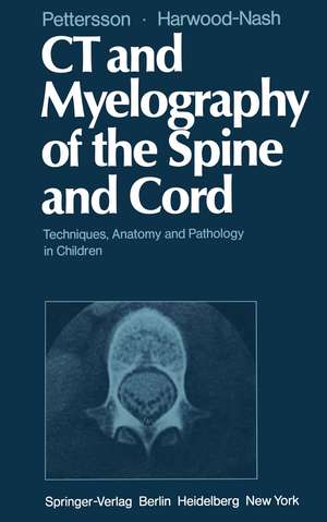 CT and Myelography of the Spine and Cord: Techniques, Anatomy and Pathology in Children de C.R. Fitz