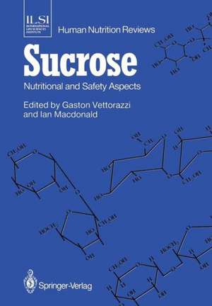 Sucrose: Nutritional and Safety Aspects de Gaston Vettorazzi