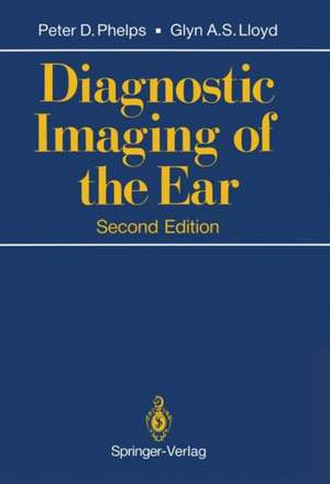 Diagnostic Imaging of the Ear de Peter D. Phelps