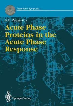 Acute Phase Proteins in the Acute Phase Response de Mark B. Pepys