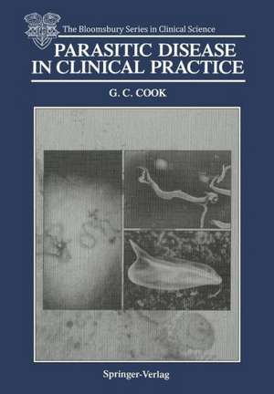 Parasitic Disease in Clinical Practice de Gordon C. Cook