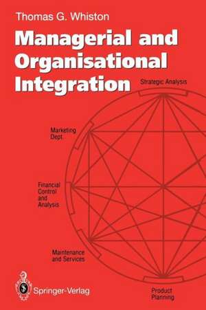 Managerial and Organisational Integration de Thomas G. Whiston